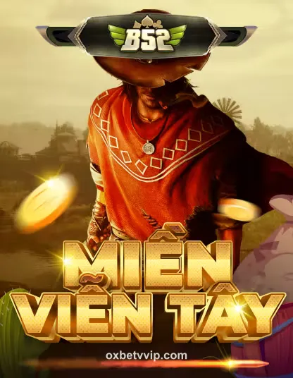Hình ảnh trò chơi B52 Miền Viễn Tây tại oxbet